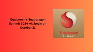 Qualcomm’s Snapdragon Summit 2024